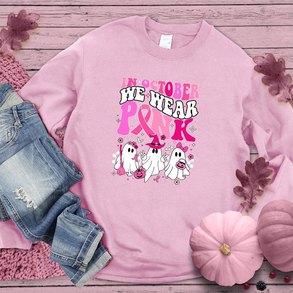 In October We Wear Pink Sweatshirt Colored Edition