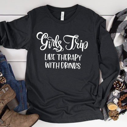 Girls Trip - Like Therapy With Drinks Long Sleeves