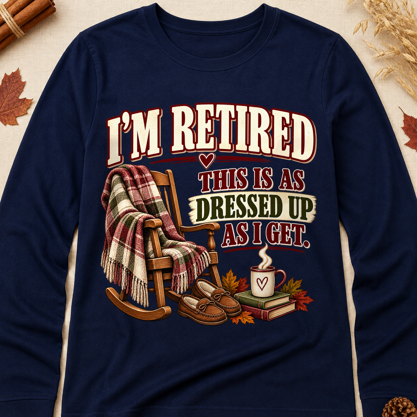 Retired As Dressed Up As I Get Fall Long Sleeves - Navy - Brooke & Belle