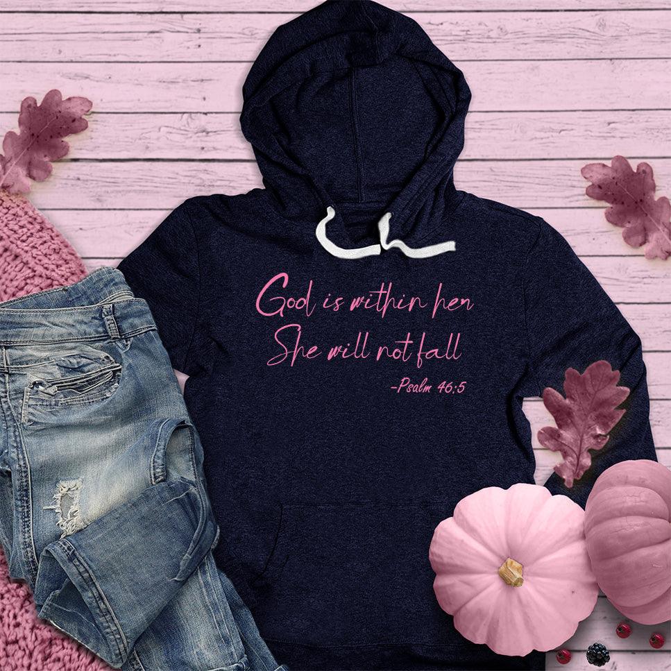God Is Within Her She Will Not Fall Psalm 46-5 Hoodie Pink Edition