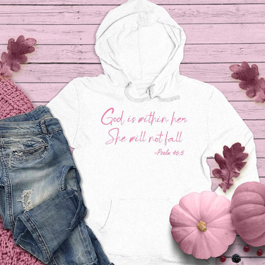 God Is Within Her She Will Not Fall Psalm 46-5 Hoodie Pink Edition - Brooke & Belle