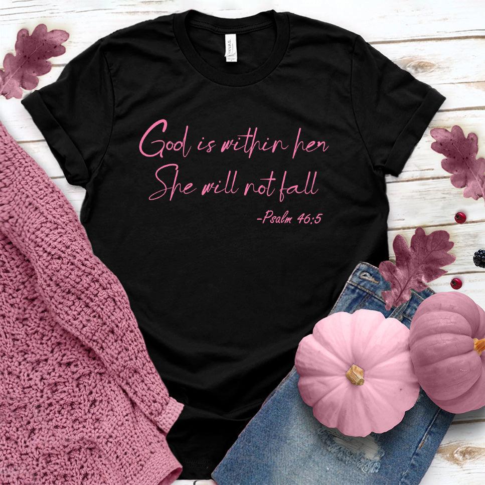 God Is Within Her She Will Not Fall Psalm 46-5 T-Shirt Pink Edition - Brooke & Belle