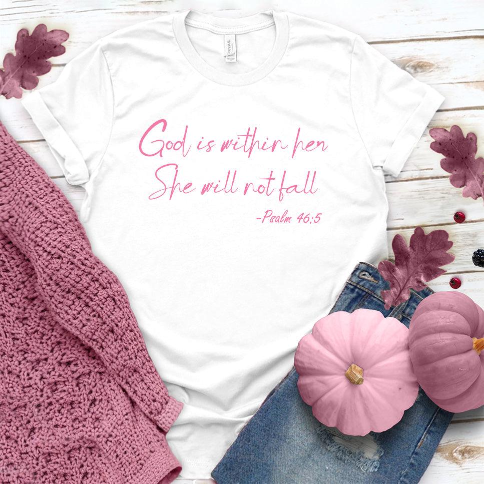 God Is Within Her She Will Not Fall Psalm 46-5 T-Shirt Pink Edition - Brooke & Belle