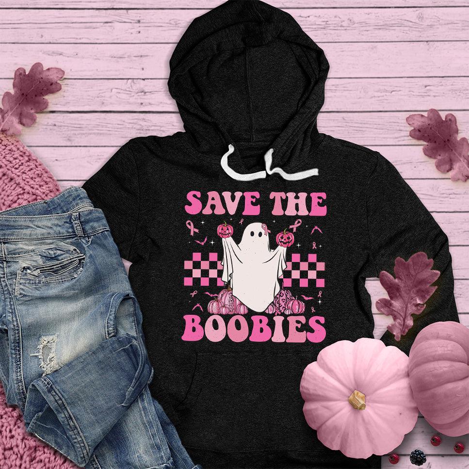 Save The  Boobies Hoodie Colored Edition
