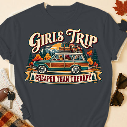 Girls Trip Cheaper Than Therapy Fall T-shirt - Dark Heather - Brooke & Belle