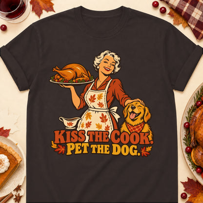 Kiss The Cook. Pet The Dog. Thanksgiving Dog Mom T-Shirt in Dark Chocolate