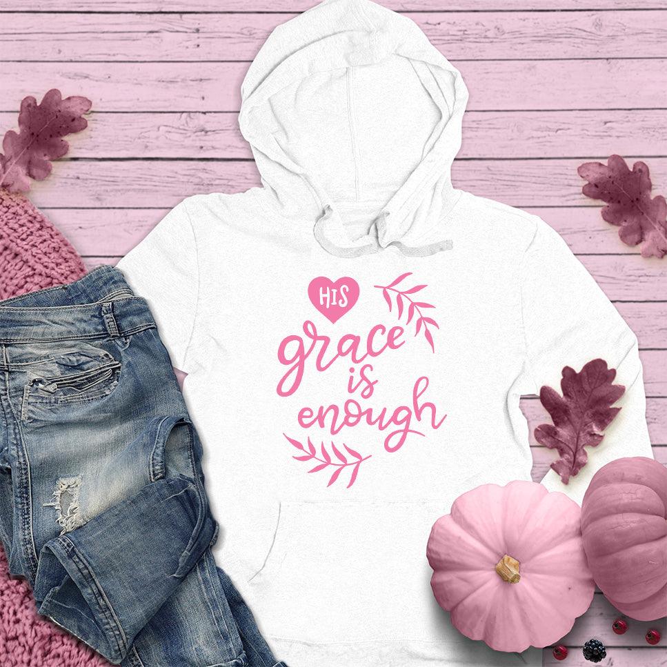 His Grace Is Enough Hoodie Pink Edition