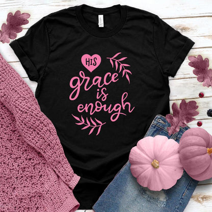 His Grace Is Enough T-Shirt Pink Edition - Brooke & Belle