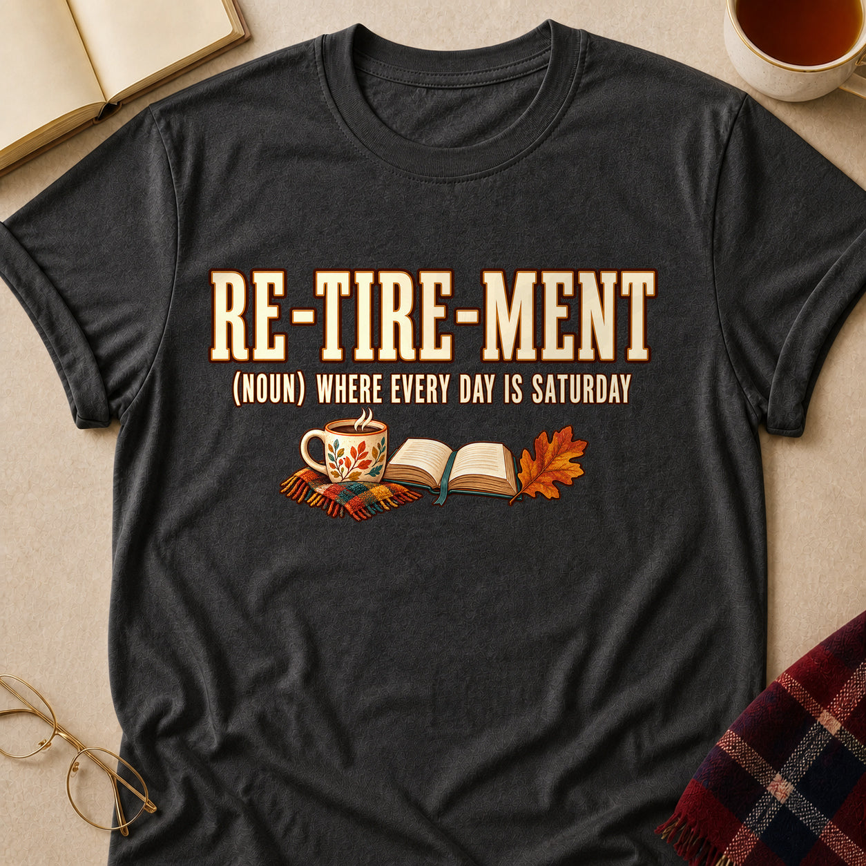 Retirement Where Every Day Is Saturday Fall Colored Print T-Shirt - Dark Heather - Brooke & Belle