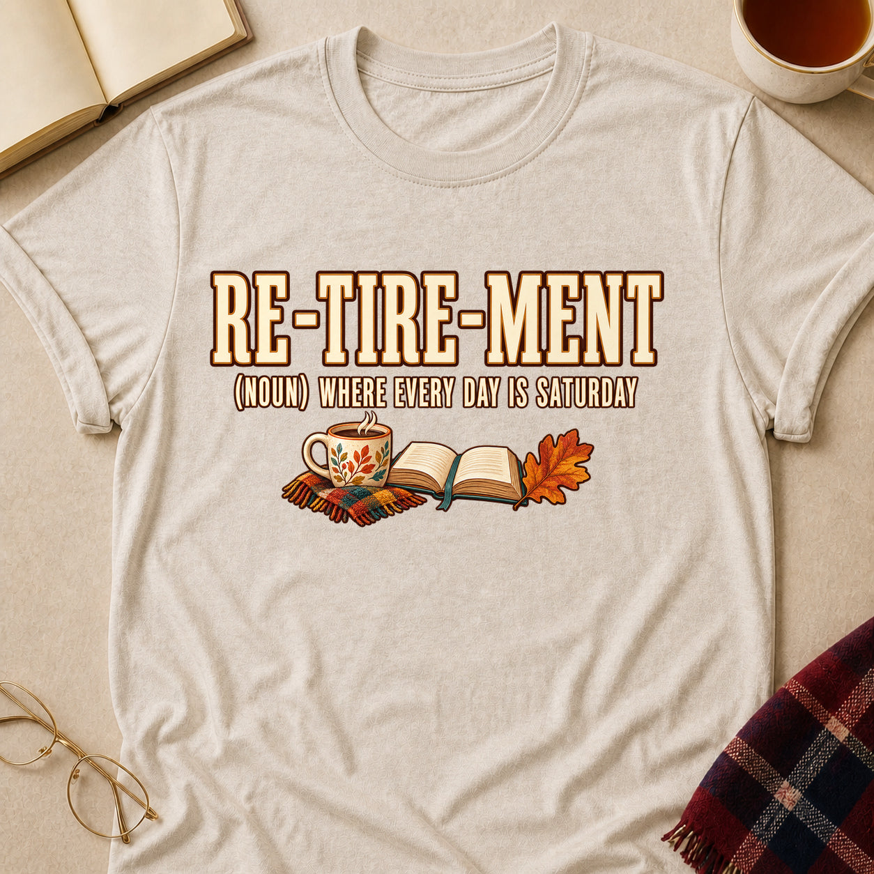 Retirement Where Every Day Is Saturday Fall Colored Print T-Shirt - Heather Oatmeal - Brooke & Belle