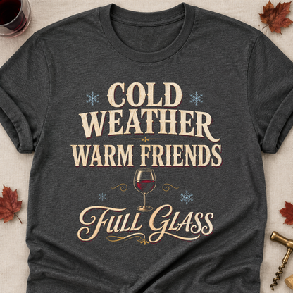 Cold Weather Warm Friends Full Glass Fall Colored Print T-Shirt - Dark Heather - Brooke & Belle