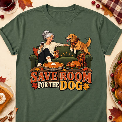 Save Room For The Dog Thanksgiving Dog Mom T-Shirt in Military Green