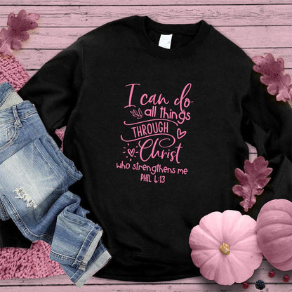 I Can Do All Things Sweatshirt Pink Edition - Brooke & Belle