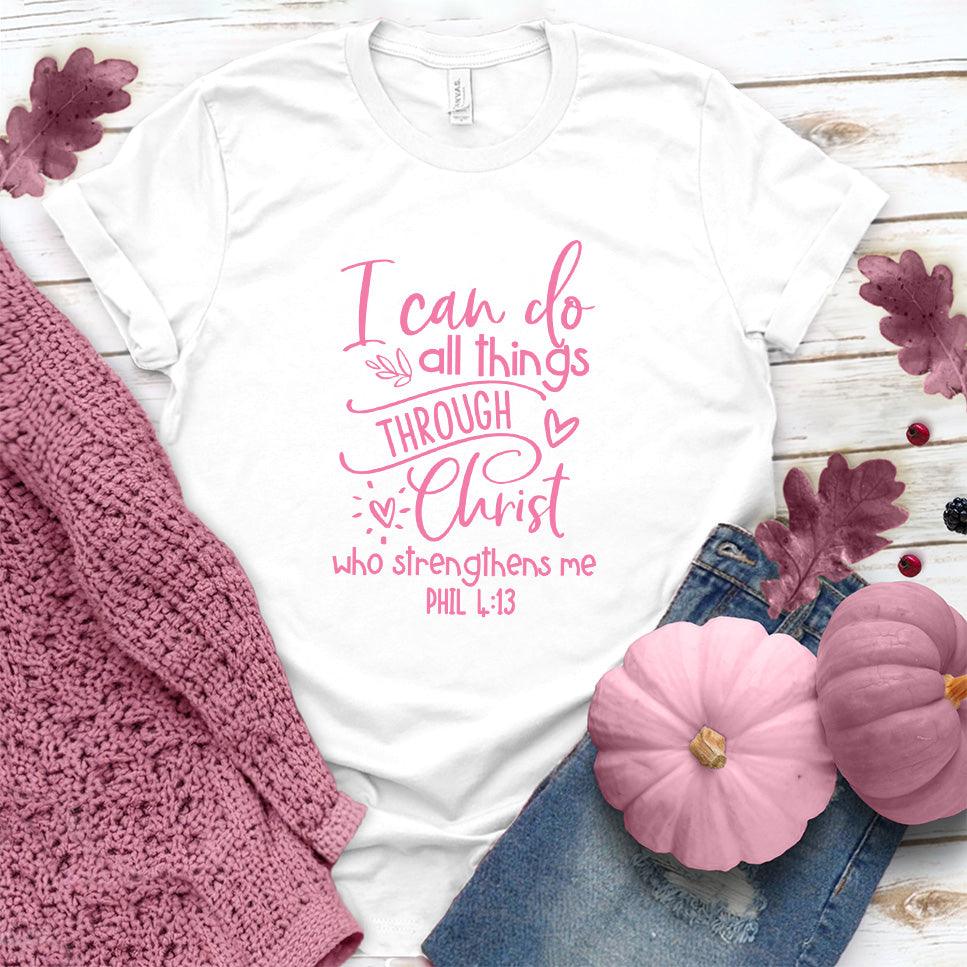 I Can Do All Things T-Shirt Pink Edition White - Empowering "I Can Do All Things" inspirational quote T-shirt with elegant script design.