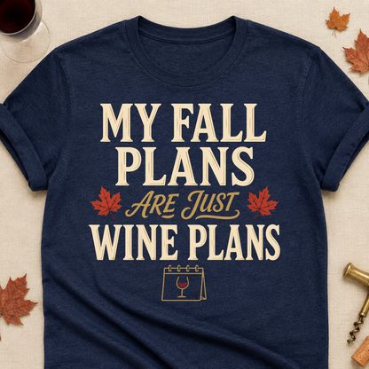 My Fall Plans Are Just Wine Plans Fall Colored Print T-Shirt - Heather Navy - Brooke & Belle