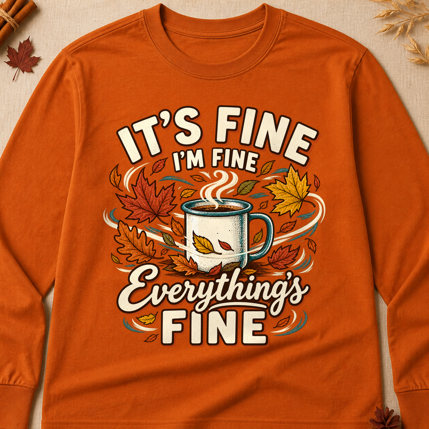 It's Fine I'm Fine Everything's Fine Fall Long Sleeves - Texas Orange - Brooke & Belle