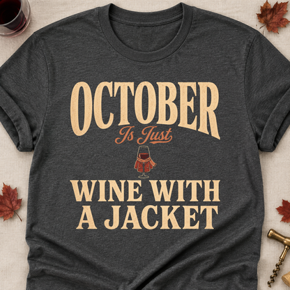October Is Just Wine With A Jacket Fall Colored Print T-Shirt - Dark Heather - Brooke & Belle