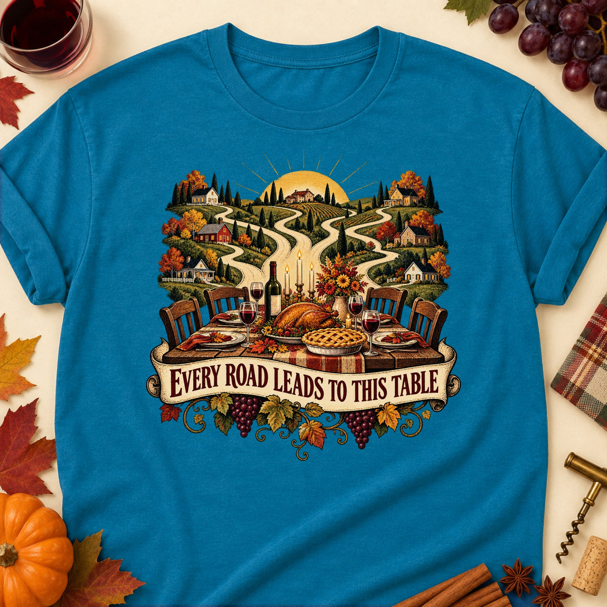 Every Road Leads To This Table Colored Print T-Shirt - Antique Sapphire - Brooke & Belle