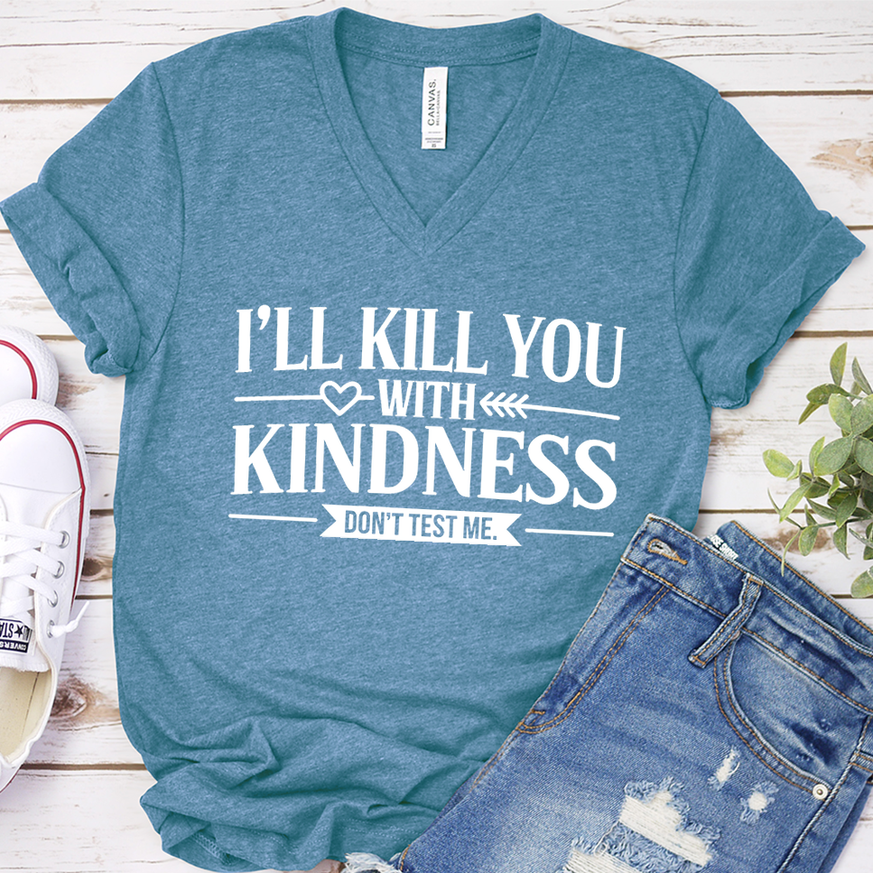 I'll Kill You With Kindness V-Neck - Heather Deep Teal - Brooke & Belle