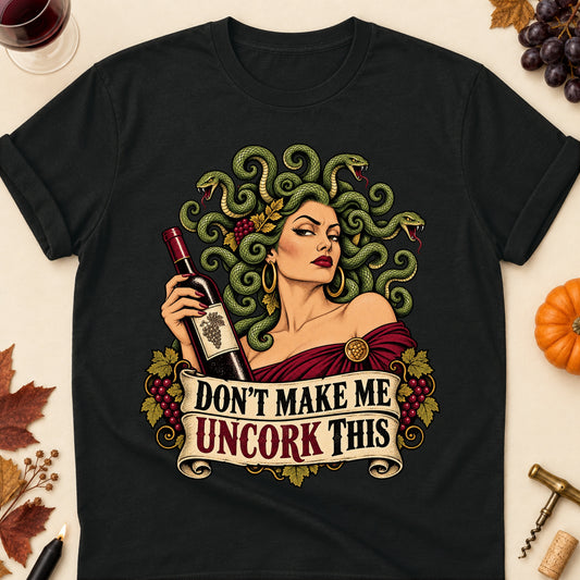 Don't Make Me Uncork This Colored Print T-Shirt - Black - Brooke & Belle