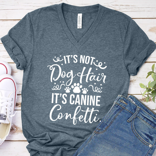 It’s Not Dog Hair It’s Canine Confetti V-Neck