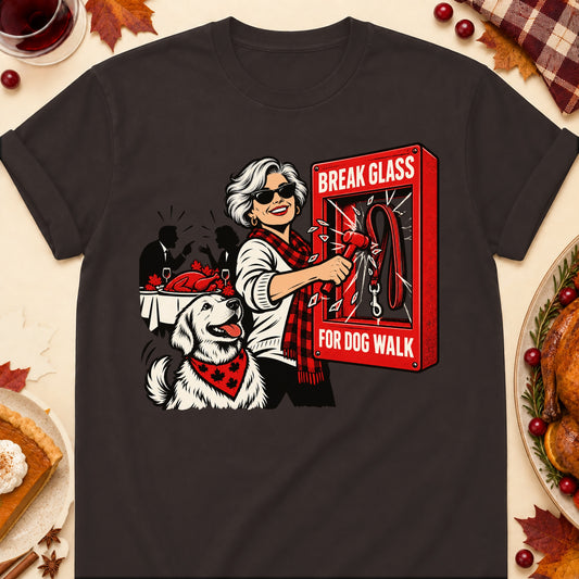 Break Glass For Dog Walk Thanksgiving Dog Mom T-Shirt in Dark Chocolate
