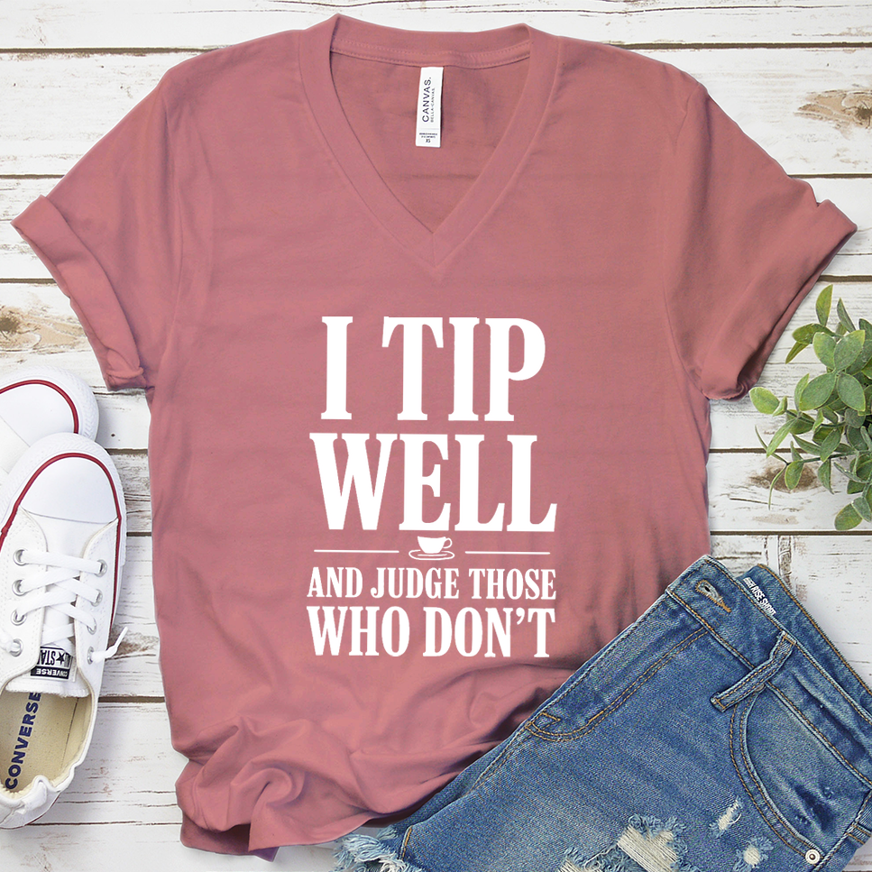 I Tip Well And Judge Those Who Don't V-Neck - Mauve - Brooke & Belle