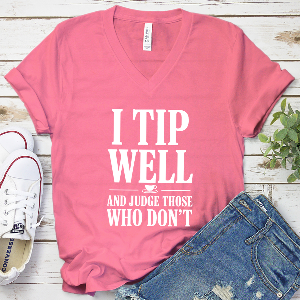 I Tip Well And Judge Those Who Don't V-Neck - Neon Pink - Brooke & Belle