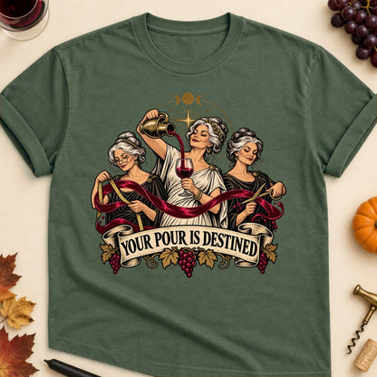 Your Pour Is Destined Colored Print T-Shirt - Military Green - Brooke & Belle