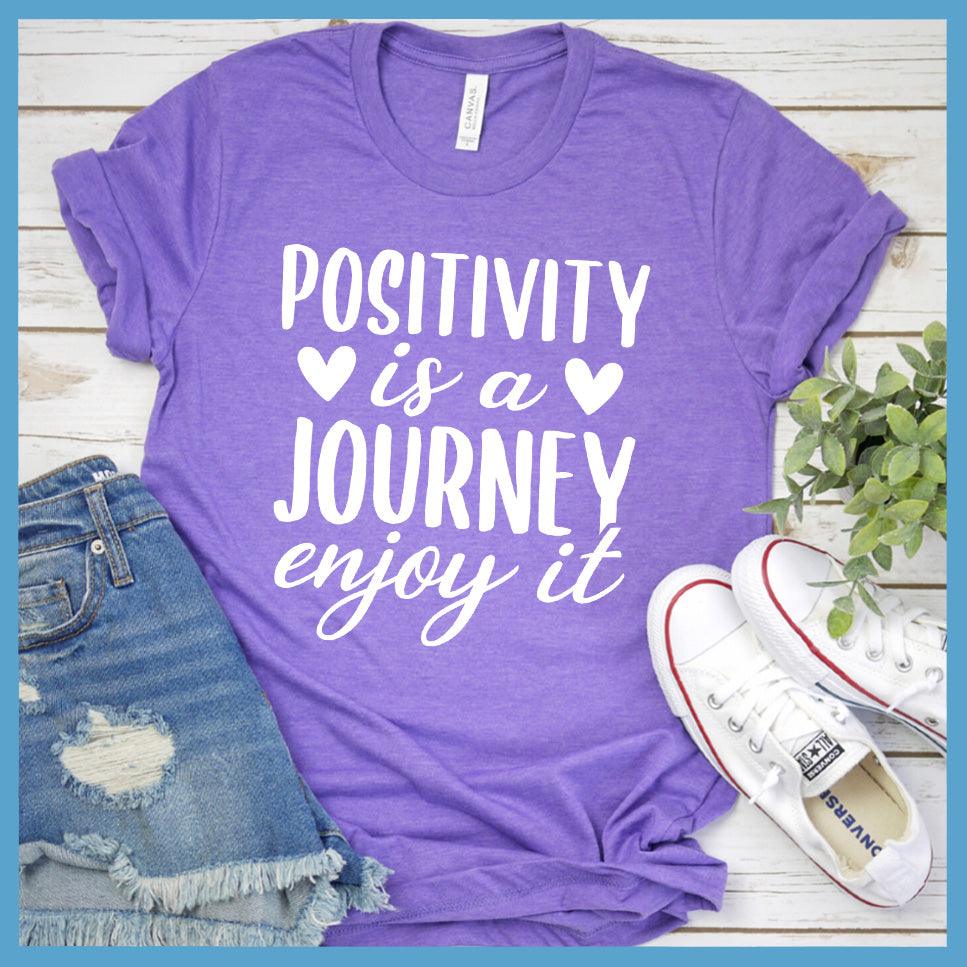 Positivity Is A Journey Enjoy It T-Shirt Colored Edition Heather Purple - Inspirational quote t-shirt with 'Positivity is a Journey Enjoy It' message.