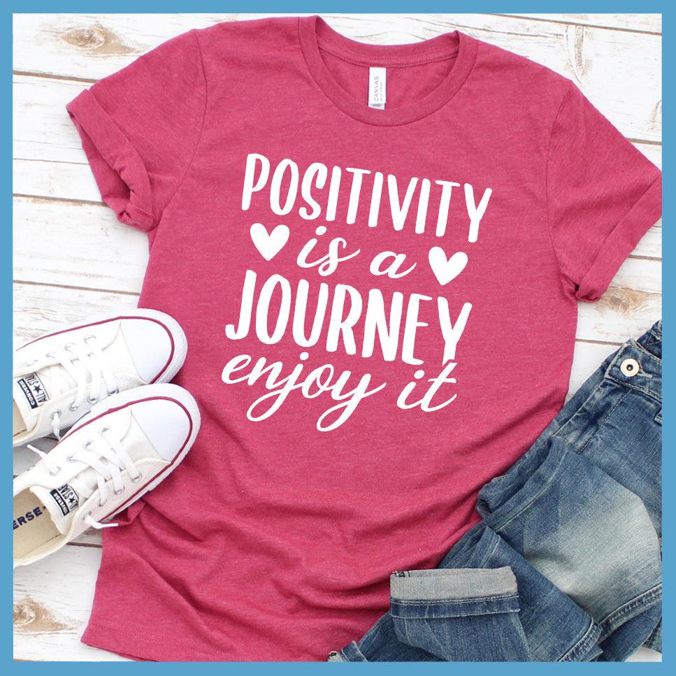 Positivity Is A Journey Enjoy It T-Shirt Colored Edition Heather Raspberry - Inspirational quote t-shirt with 'Positivity is a Journey Enjoy It' message.