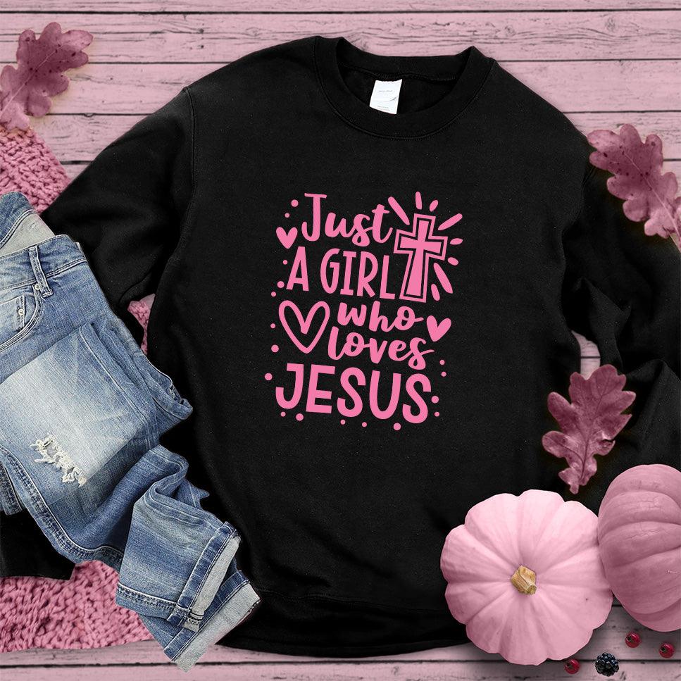 Just A Girl Who Loves Jesus Sweatshirt Pink Edition - Brooke & Belle