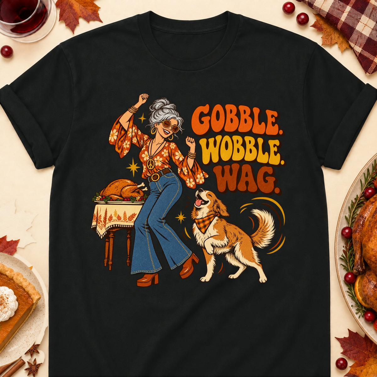 Gobble. Wobble. Wag. Thanksgiving Dog Mom T-Shirt in Black