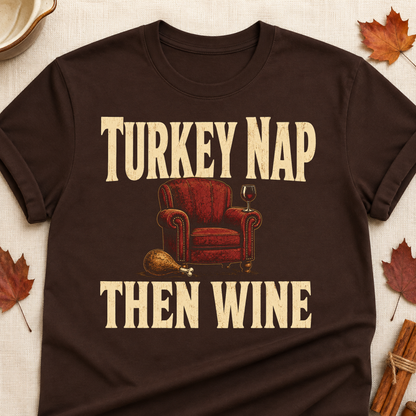 Turkey Nap Then Wine Fall Colored Print T-Shirt - Dark Chocolate - Brooke & Belle