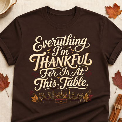 Everything I'm Thankful For Is At This Table Fall Colored Print T-Shirt - Dark Chocolate - Brooke & Belle