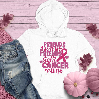 Friends Don't Let Friends Fight Cancer Alone Colored Edition Hoodie - Brooke & Belle
