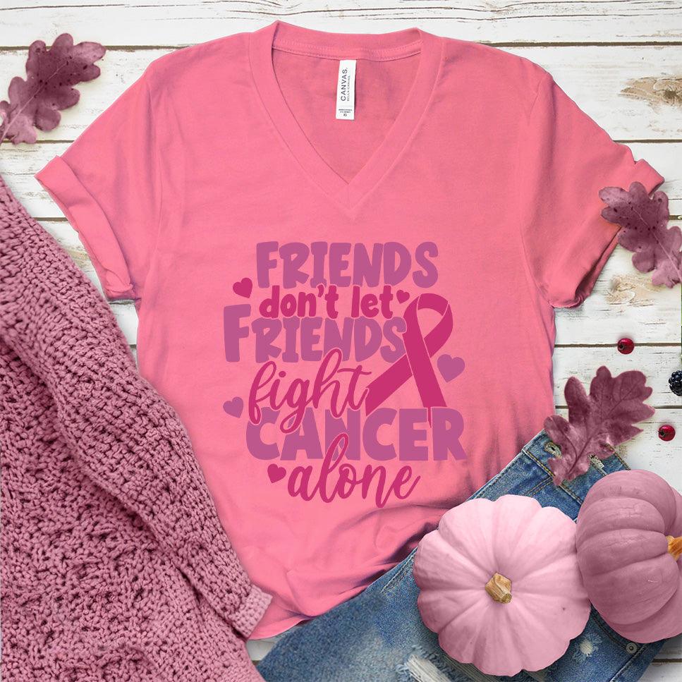 Friends Don't Let Friends Fight Cancer Alone Colored Edition V-Neck - Brooke & Belle