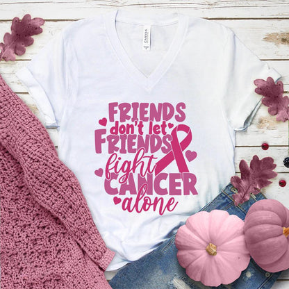 Friends Don't Let Friends Fight Cancer Alone Colored Edition V-Neck - Brooke & Belle