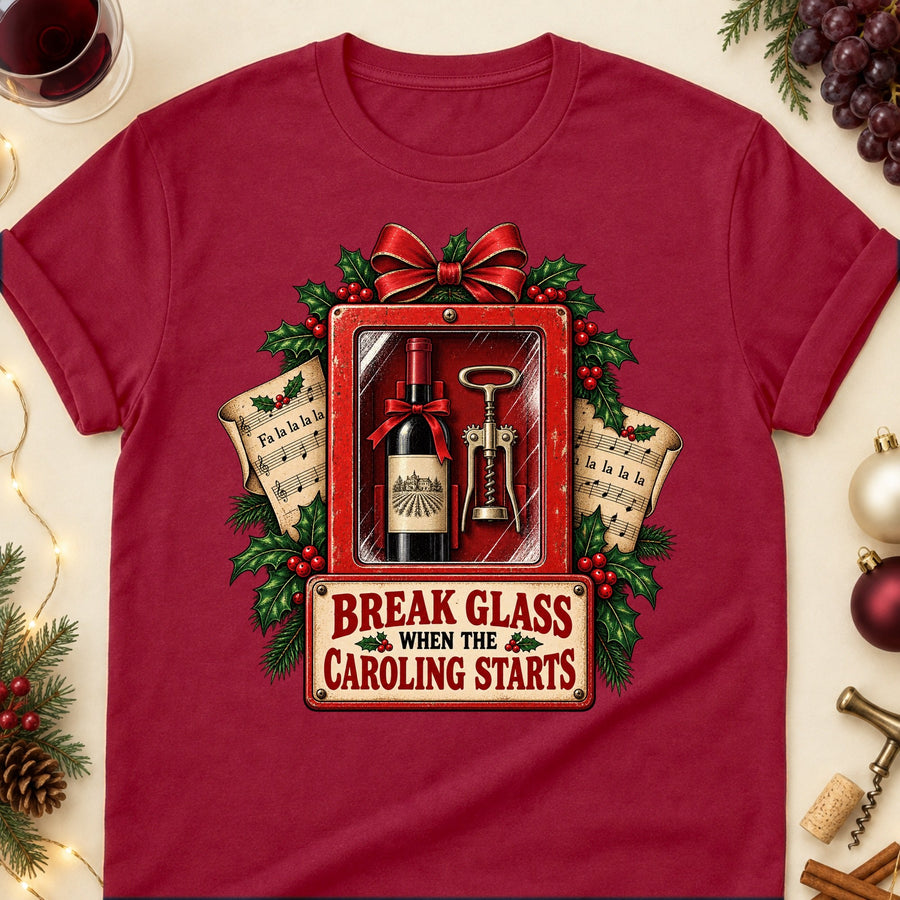 Break Glass When The Caroling Starts Colored Print T-Shirt
