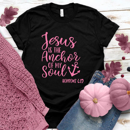 Jesus is the Anchor of My Soul T-Shirt Pink Edition - Brooke & Belle