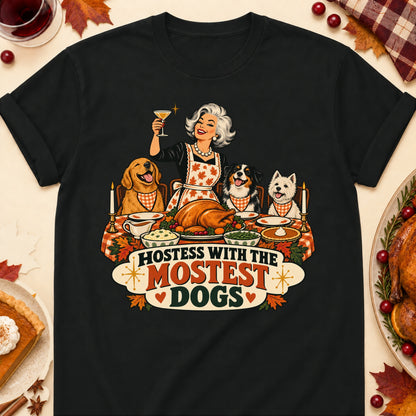 Hostess With The Mostest Dogs Thanksgiving Dog Mom T-Shirt in Black