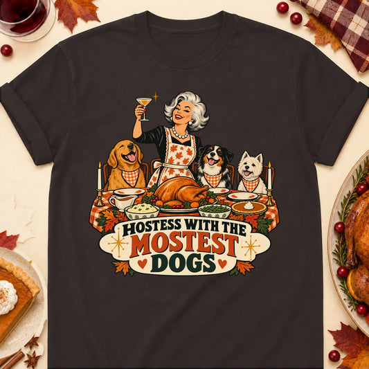 Hostess With The Mostest Dogs Thanksgiving Dog Mom T-Shirt in Dark Chocolate