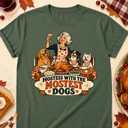 Hostess With The Mostest Dogs Thanksgiving Dog Mom T-Shirt in Military Green