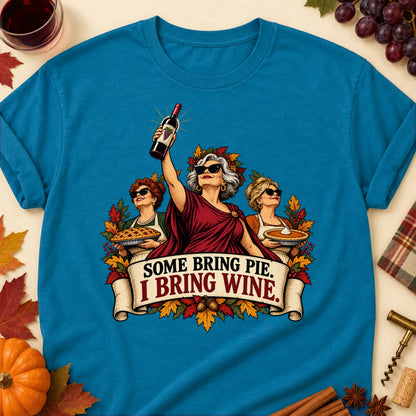 Some Bring Pie. I Bring Wine Colored Print T-Shirt - Antique Sapphire - Brooke & Belle