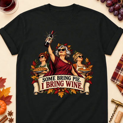 Some Bring Pie. I Bring Wine Colored Print T-Shirt - Black - Brooke & Belle
