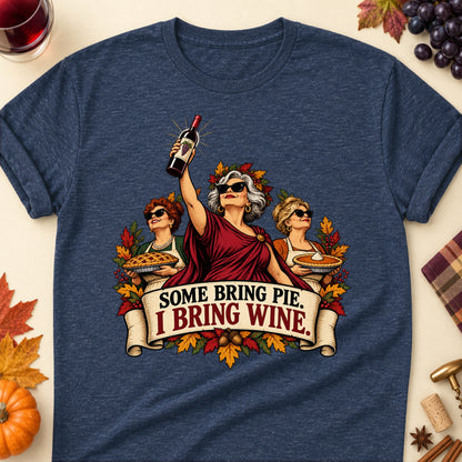 Some Bring Pie. I Bring Wine Colored Print T-Shirt - Heather Navy - Brooke & Belle