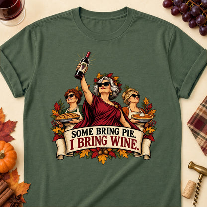 Some Bring Pie. I Bring Wine Colored Print T-Shirt - Military Green - Brooke & Belle