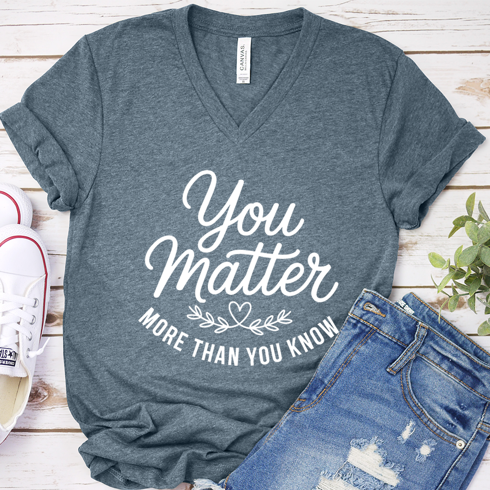 You Matter More Than You Know V-Neck - Heather Slate - Brooke & Belle