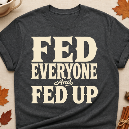 Fed Everyone And Fed Up Fall Colored Print T-Shirt - Dark Heather - Brooke & Belle