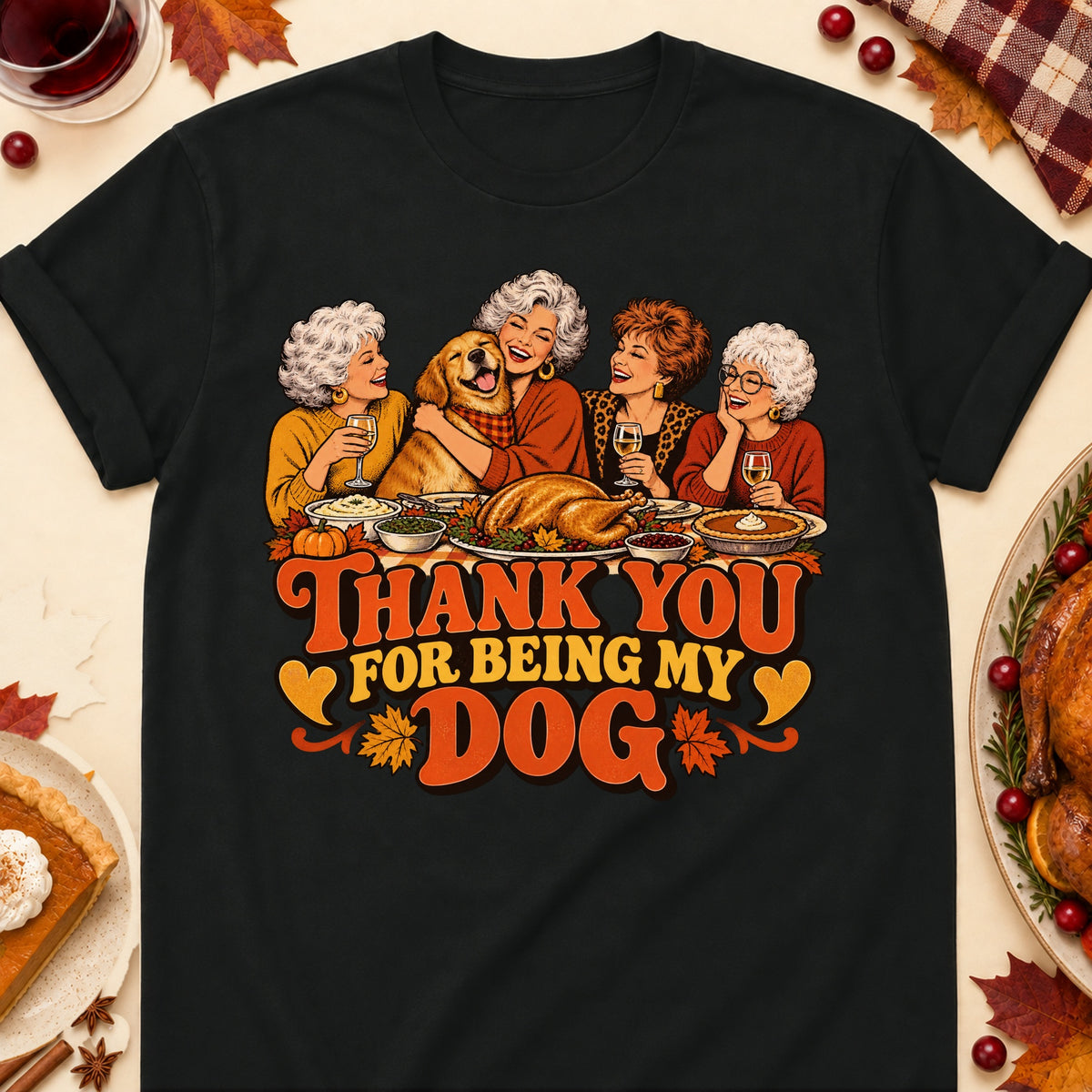 Thank You For Being My Dog Thanksgiving Dog Mom T-Shirt in Black